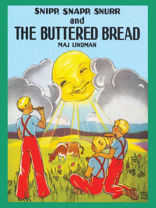Title details for Snipp, Snapp, Snurr and the Buttered Bread by Maj Lindman - Available